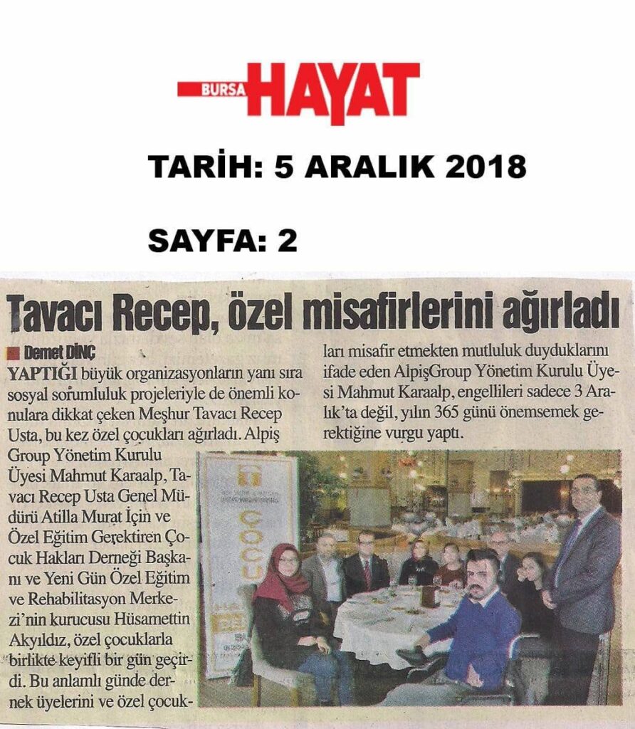 Bursa Hayat gazetesi, 5 Aralık 2018 — Tavacı Recep, özel misafirlerini ağırladı